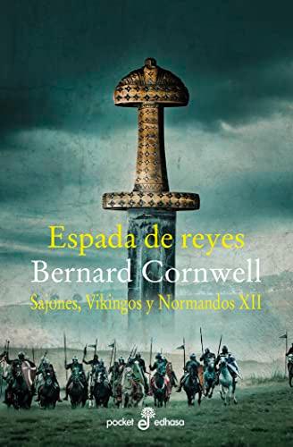 Espada de reyes (XII) (Narrativas Históricas)