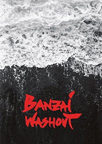 Banzai Washout