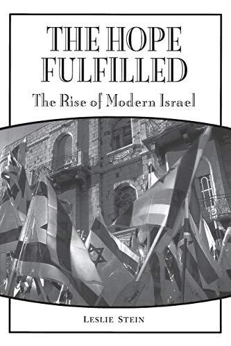 The Hope Fulfilled: The Rise of Modern Israel (Praeger Series on Jewish and Israeli Studies)