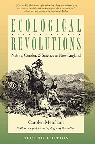 Ecological Revolutions: Nature, Gender, and Science in New England (H. Eugene and Lillian Youngs Lehman Series)