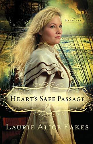 Heart's Safe Passage: A Novel (The Midwives)