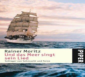 Und das Meer singt sein Lied: Schlager von Sehnsucht und Ferne