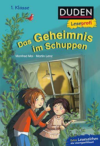 Duden Leseprofi – Das Geheimnis im Schuppen, 1. Klasse: Kinderbuch für Erstleser ab 6 Jahren (Lesen lernen 1. Klasse, Band 34)