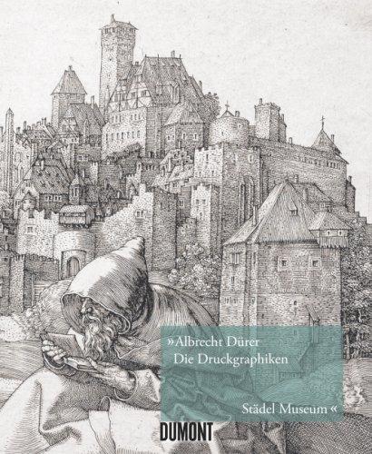 Albrecht  Dürer: Die Druckgraphiken im Städel Museum