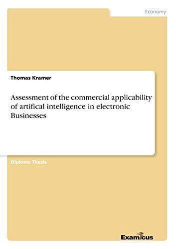 Assessment of the commercial applicability of artifical intelligence in electronic Businesses: Diplomarbeit