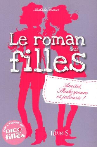 Le roman des filles. Amitié, Shakespeare et jalousie !