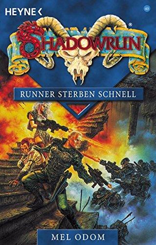 Shadowrun - Runner sterben schnell: 40. Roman