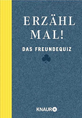 Erzähl mal! Das Freundequiz