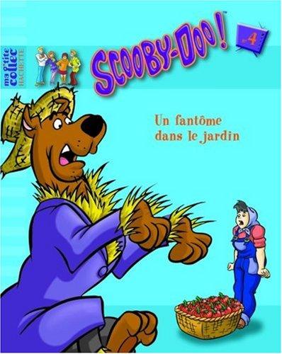 Scooby-Doo !. Vol. 4. Un fantôme dans le jardin