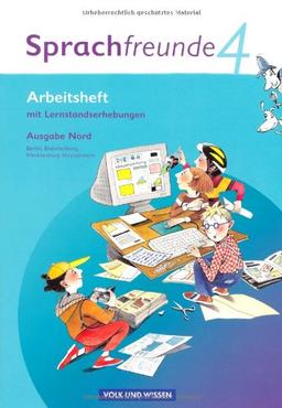 Sprachfreunde - Ausgabe Nord (Berlin, Brandenburg, Mecklenburg-Vorpommern) - Neubearbeitung 2010: 4. Schuljahr - Arbeitsheft: Mit Lernstandserhebungen