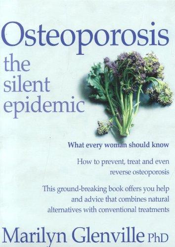 Osteoporosis: The Silent Epidemic