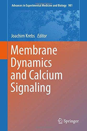 Membrane Dynamics and Calcium Signaling (Advances in Experimental Medicine and Biology, Band 981)