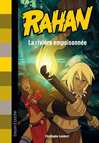 Rahan. Vol. 7. La rivière empoisonnée