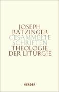 Joseph Ratzinger - Gesammelte Schriften: Theologie der Liturgie: Die sakramentale Begründung christlicher Existenz: Die sakramentale Begründung chrstlicher Existenz: BD 11