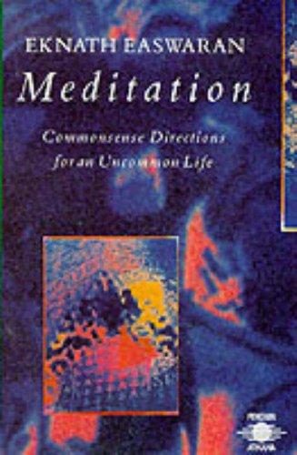 Meditation: Commonsense Directions for an Uncommon Life (Arkana)