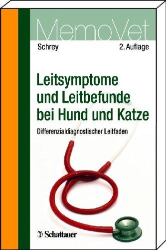 Leitsymptome und Leitbefunde bei Hund und Katze: Differenzialdiagnostischer Leitfaden MemoVet