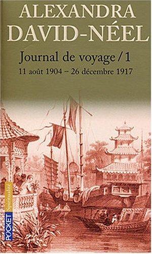 Journal de voyage. Vol. 1. Lettres à son mari : 11 août 1904-26 décembre 1917