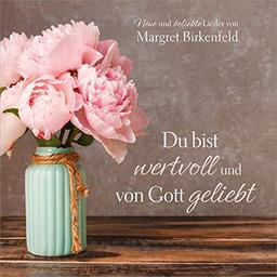 Du bist wertvoll und von Gott geliebt