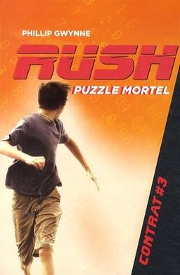 Rush. Vol. 3. Puzzle mortel