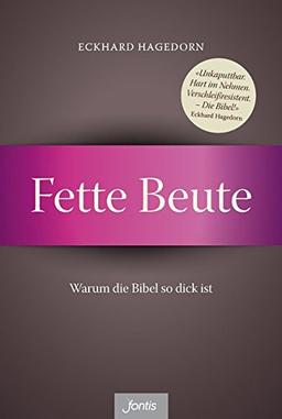 Fette Beute: Warum die Bibel so dick ist