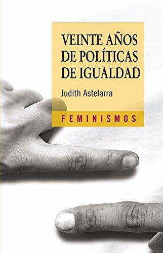 Veinte años de políticas de igualdad (Feminismos)