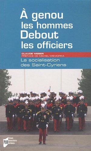 A genou les hommes, debout les officiers : la socialisation des Saint-Cyriens