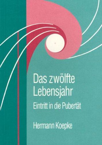 Das zwölfte Lebensjahr: Der Eintritt in die Pubertät