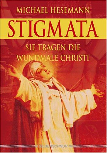 Stigmata. Sie tragen die Wundmale Christi