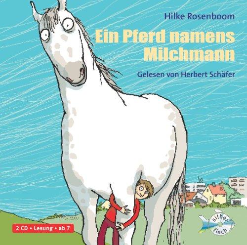 Ein Pferd namens Milchmann: : 2 CDs