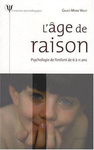 L'âge de raison : psychologie de l'enfant de 6 à 11 ans