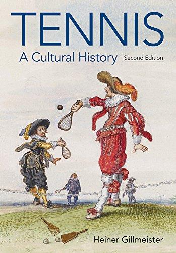 Gillmeister, H: Tennis: A Cultural History