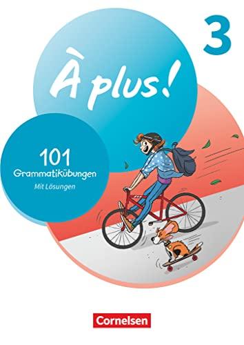 À plus ! Neubearbeitung - Französisch als 1. und 2. Fremdsprache - Ausgabe 2020 - Band 3: 101 Grammatikübungen - Mit Lösungen online