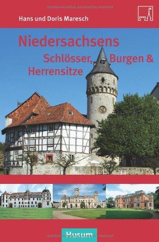 Niedersachsens Schlösser, Burgen & Herrensitze