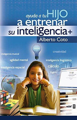 Ayuda a tu hijo a entrenar su inteligencia (Psicología y Autoayuda)