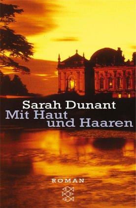 Mit Haut und Haaren: Roman