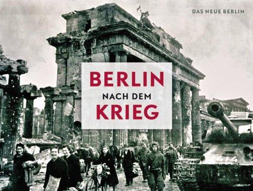 Berlin nach dem Krieg: Unbekannte Bilddokumente