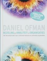 Bezieling en kwaliteit in organisaties: het beroemde boek voor creërende mensen en creërende organisaties: het beroemde boek voor creeerende mensen en creeerende organisaties