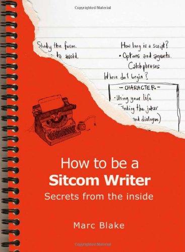 How to be a Sitcom Writer: Secrets from the Inside