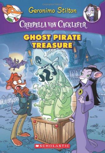 Ghost Pirate Treasure (Geronimo Stilton: Creepella Von Cacklefur)