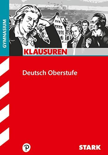 STARK Klausuren Gymnasium - Deutsch Oberstufe (STARK-Verlag - Klassenarbeiten und Klausuren)