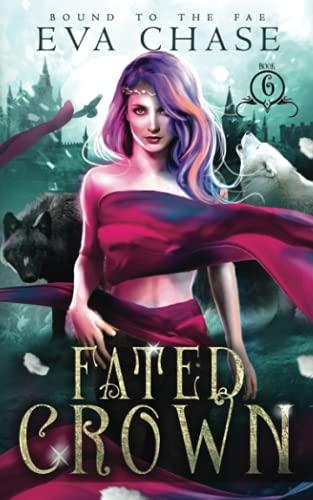 Fated Crown (Bound to the Fae, Band 6)