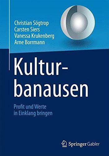 Kulturbanausen: Profit und Werte in Einklang bringen