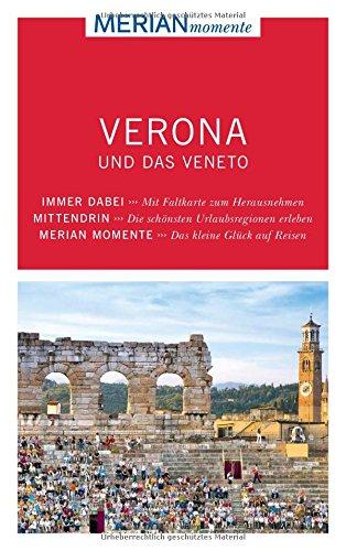 MERIAN momente Reiseführer Verona und das Veneto: Mit Extra-Karte zum Herausnehmen