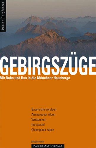 Bergführer Gebirgszüge: Mit Bahn und Bus in die Münchner Hausberge