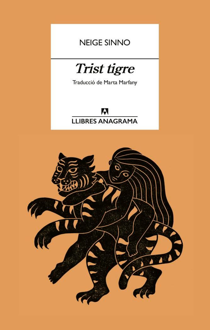 Trist tigre (Llibres Anagrama)