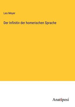 Der Infinitiv der homerischen Sprache