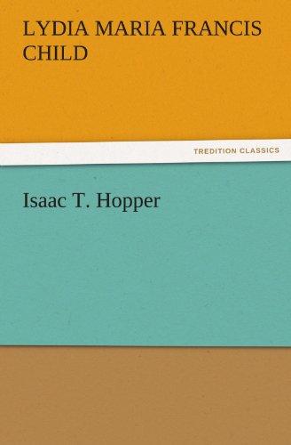 Isaac T. Hopper (TREDITION CLASSICS)