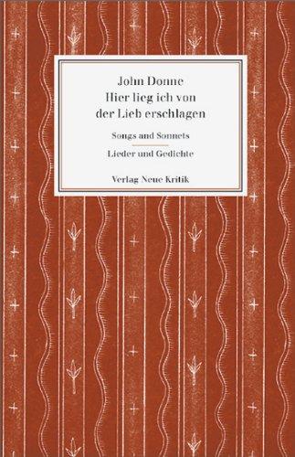 Hier lieg ich von der Lieb erschlagen. Lieder und Gedichte