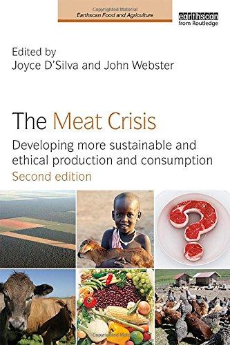 The Meat Crisis: Developing more Sustainable and Ethical Production and Consumption (Earthscan Food and Agriculture)