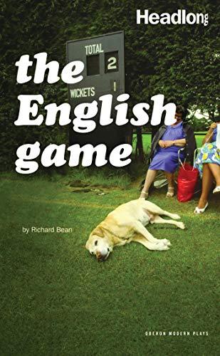 The English Game (Oberon Modern Plays)